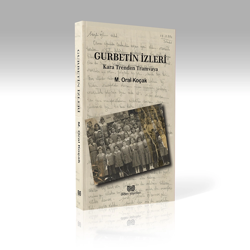 GURBETİN İZLERİ: Kara Trenden Tramvaya
