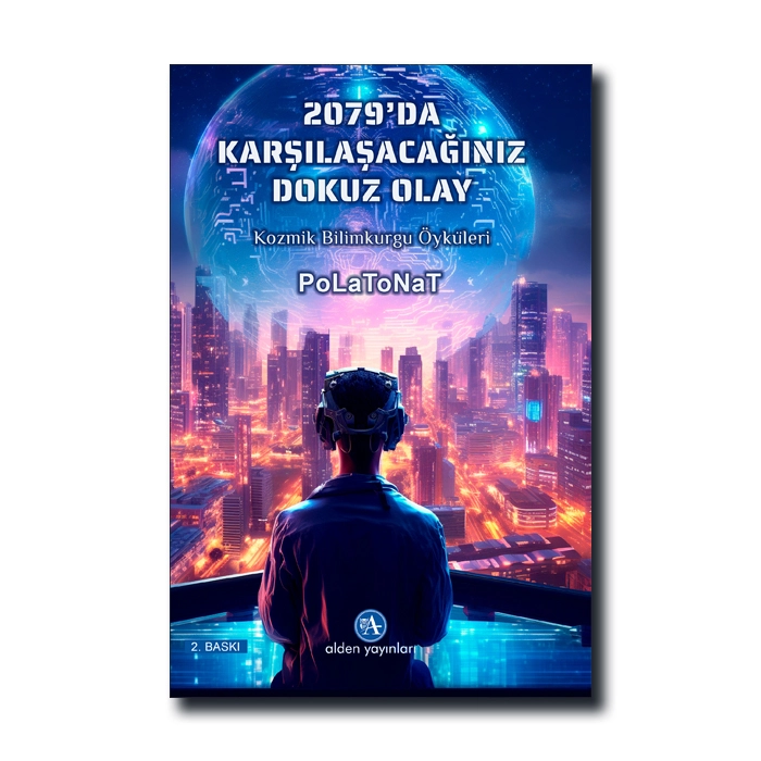 2079'da Karşılaşacağımız 9 Olay: Kozmik Bilimkurgu Öyküleri
