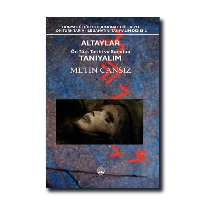 Altaylar: Ön Türk Tarihi ve Sanatını Tanıyalım