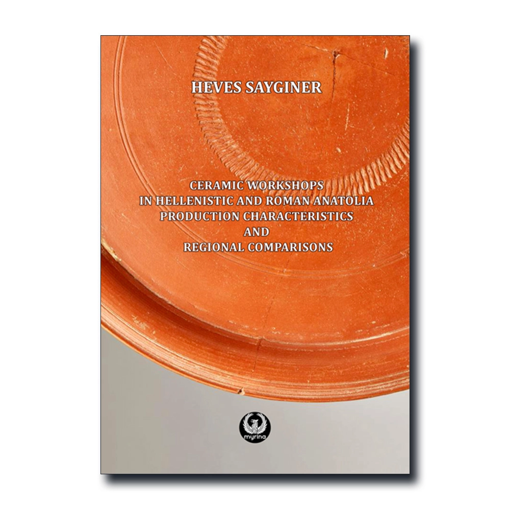 Ceramic Workshops in Hellenistic And Roman Anatolia