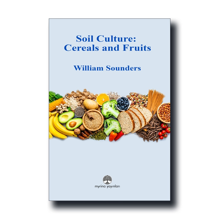 Soil Culture, Cereals and Fruits
