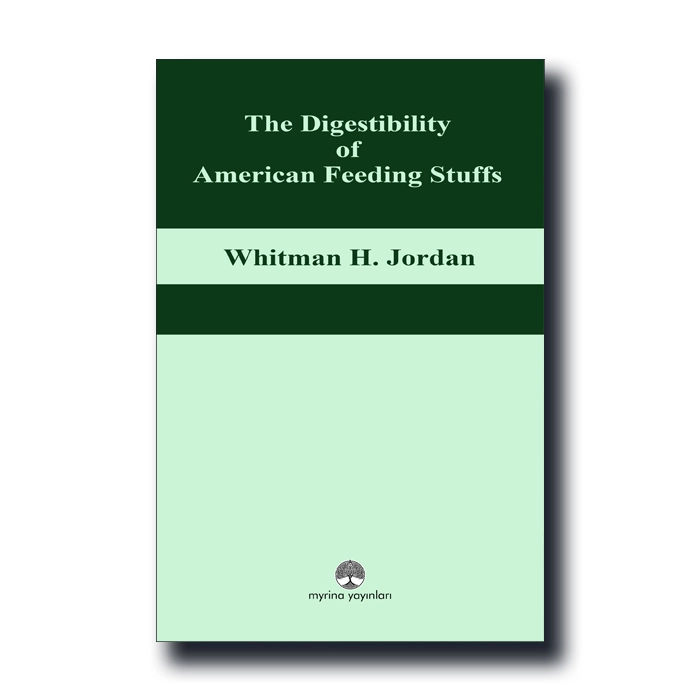 The Digestibility of American Feeding Stuffs