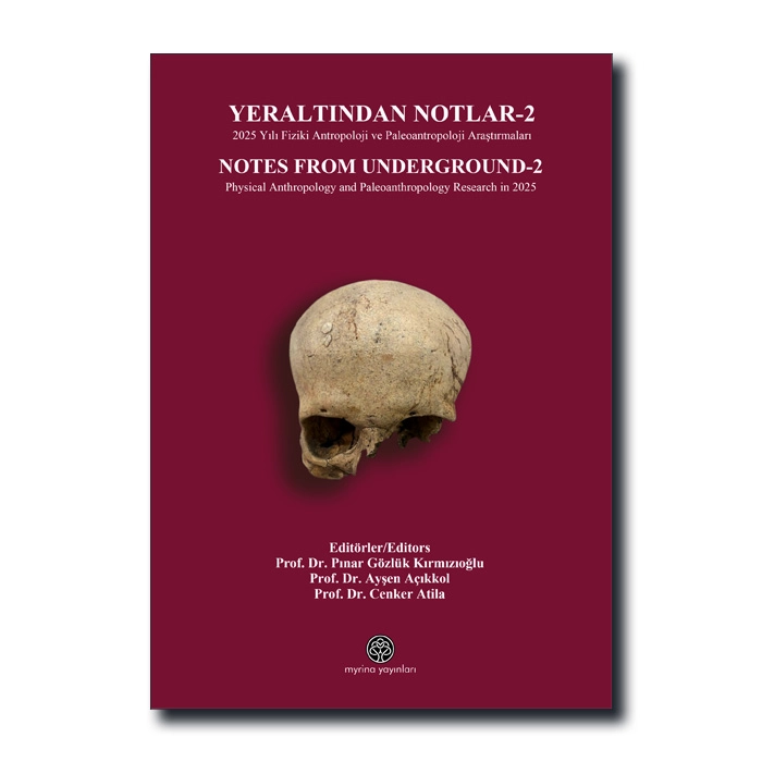 YERALTINDAN NOTLAR-2: Fiziki Antropoloji ve Paleoantropoloji Araştırmaları